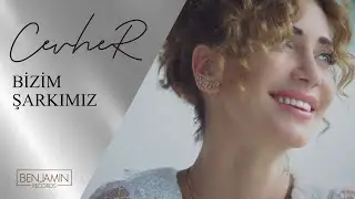 Cevher - Bizim Şarkımız