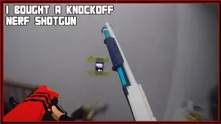 I bought a knockoff nerf shotgun