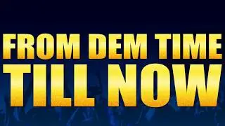 FROM DEM TIME TILL NOW TRAILER