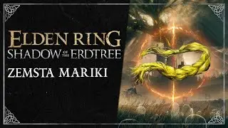 Dzieje Królestwa Cieni, cz. 1: Zemsta Mariki (Shadow of The Erdtree LORE PL)