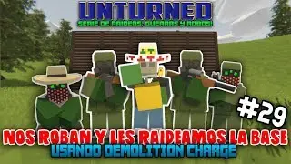 NOS ROBAN Y LES RAIDEAMOS  LA BASE | #29 | UNTURNED - VANILLA