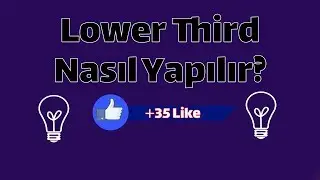 Nasıl Yapılır? 5 Dakikada Lower Third Nasıl yapılır?