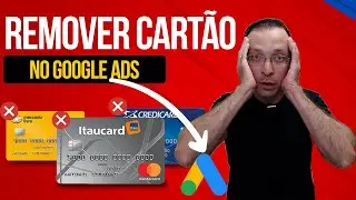 Como Remover Cartão de Crédito do Google Ads