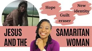 Jesus and the Samaritan Woman|A story of hope and redemption