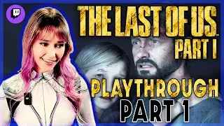 The Emotional Spooky Journey Begins💀| The Last of Us Part 1 | Blind Playthrough | Part 1