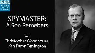Spy Master: A Son Remembers with Christopher Woodhouse, Baron Terrington