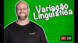 Variação Linguística [Prof Noslen]