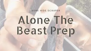 Alone The Beast Prep- Bone Hide Scraper