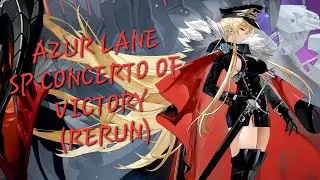 Azur Lane - SP Concerto of Victory (Rerun)
