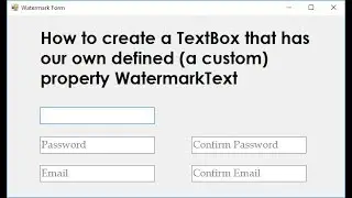 Creating Custom Watermark TextBox in CSharp