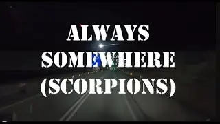 311🎵Always Somewhere (Scorpions)