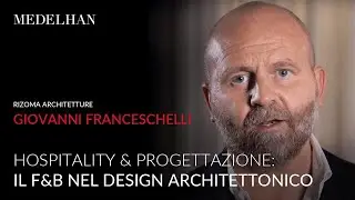 Medelhan Interview | Giovanni Franceschelli - Rizoma Architetture - Founder - 2/2