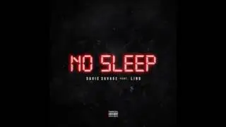 Savie Savage - No Sleep ft. LINO