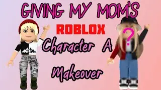GIVING MY MOM'S ROBLOX CHARACTER A MAKEOVER || ROBLOX || ROSEY RANK