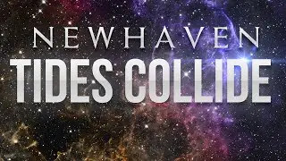newhaven - Tides Collide (Official Lyric Video)