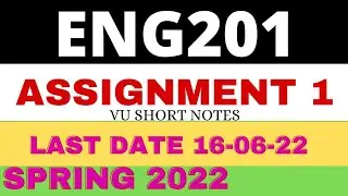 Eng201 Assignment 1 Solution 2022 || Eng 201 Assignment 1 Solution Spring 2022 || VU Short Notes