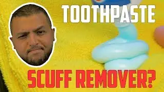 Will Toothpaste Remove Scuffs From Your Car's Paint?