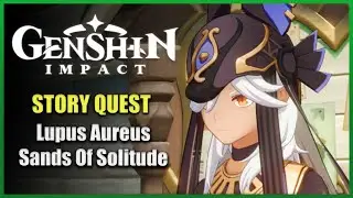 Judicator of Secrets | Lupus Aureus Chapter: Act 1 - Sands of Solitude | Genshin Impact