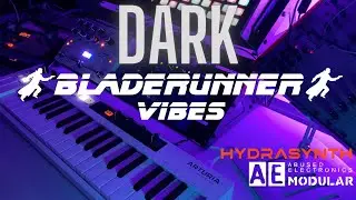 Dark Meditative Blade Runner Inspired Ambient Jam | Hydrasynth & AE Modular & Microcosm & Keystep 37