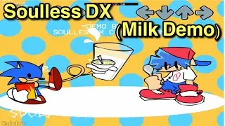 Friday Night Funkin’ - Soulless DX (Milk Demo) Mod [FNF Mod]