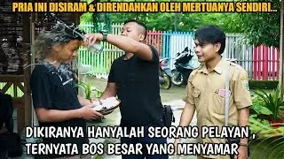 DIKIRA HANYALAH SEORANG PELAYAN ,TERNYATA ADALAH SEORANG BOS ( Kisah Bos Besar Yang Menyamar) eps 3