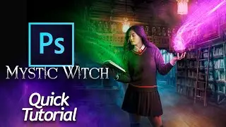Mystic Witch | Photoshop Quick Tutorial #7