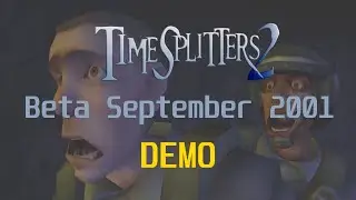 Timesplitters 2 Beta September 2001 Demo