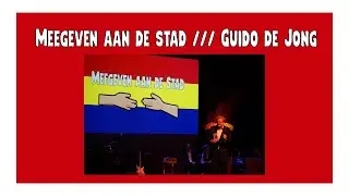 Meegeven aan de stad /// Guido de Jong /// Talk of the Town /// 1 oktober 2021