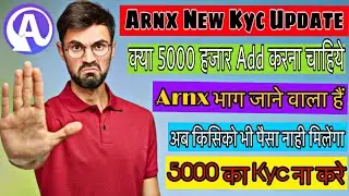 arnx app new 5000 kyc verification update | arnx kyc update | arnx app ki kyc kaise kare