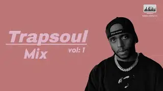 2 HOUR TRAPSOUL R&B MIX | For Relax and Study