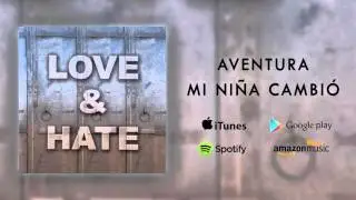 Aventura - Mi Niña Cambió