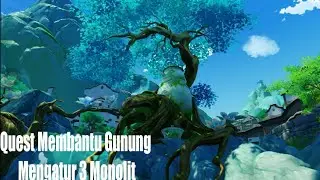 Cara menyelesaikan Quest Membantu Gunung Mengatur 3 Monolit - Gensin impact Quest Part 1