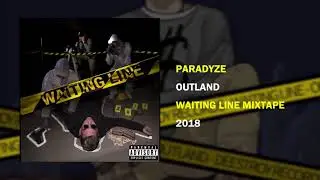 Outland - Paradyze [WAITING LINE MIXTAPE]