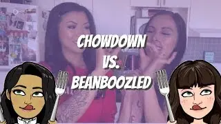 Chowdown vs. Beanboozled