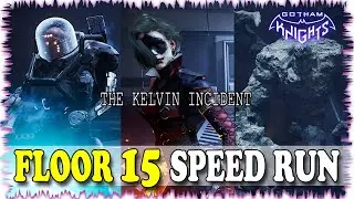 Insane Solo Floor 15 Speed Run Under 4 Minutes | Kelvin Incident DLC Gotham Knights