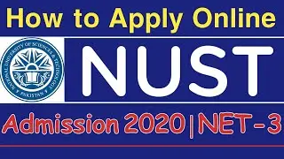 How to apply for NUST admission 2020 | Nust NET 3 apply | NUST application process | NUST admission