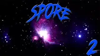 Spore #2 - серия Сила Эволюция !