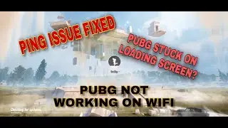 Pubg mobile not working | stuck on loading screen | pubg not working on wifi | Pubg ping issue Fixed