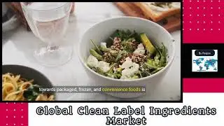 Global Clean Label Ingredients Market