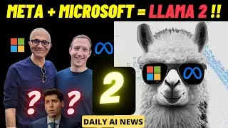 META OPEN SOURCE LLM LLAMA 2 | Microsoft AI for Enterprise| OpenAI and AJP Collab [Daily AI News]