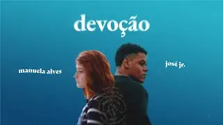 Manuela Alves, José Jr - Devoção // Aljava