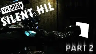 VRChat Silent Hill 2 (Feat. Bloody) - Part 2