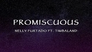 Nelly Furtado Ft.Timbaland - Promiscuous (Lyrics)
