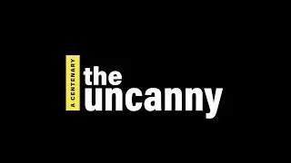 The Uncanny: A Centenary - exhibition trailer