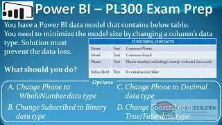 PL 300 : Q7 - Power BI Change Column Data Type to Reduce Model Size