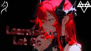 Nightcore – NEFFEX - Learning to Let Go (Lyrics)