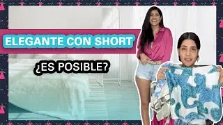 CÓMO HACER UN LOOK ELEGANTE CON SHORTS