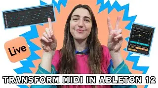 8 Crazy Ways to Transform MIDI in Ableton Live 12