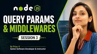 Session 3: Express.js Query Parameters & Middleware Explained with Examples | Node.js Tutorial