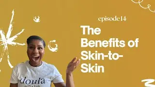 Understanding the Benefits of Skin-To-Skin
